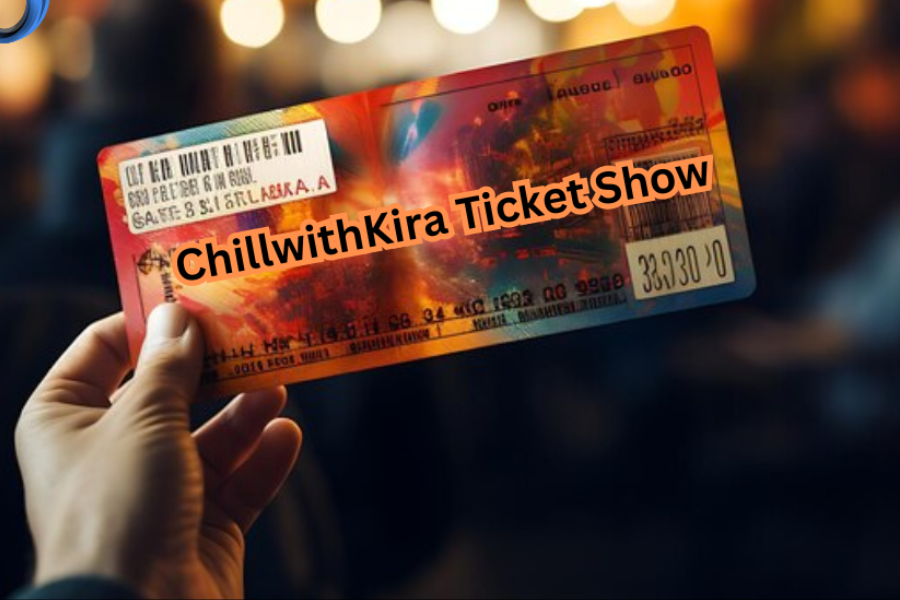 Chillwithkira Ticket Show